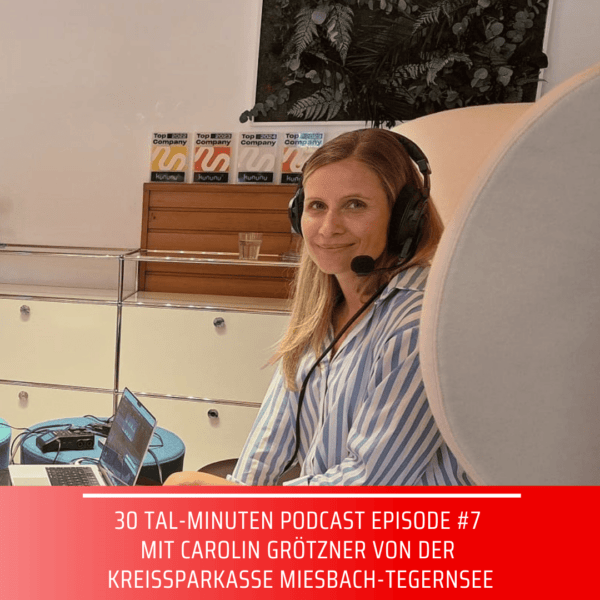 30 Tal-Minuten mit Carolin Grötzner – „Die Bankenwelt von morgen verstehen“ Teil 2